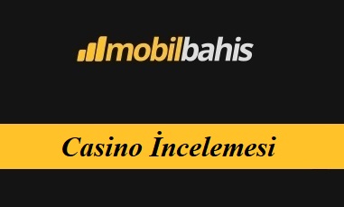 Mobilbahis Casino İncelemesi
