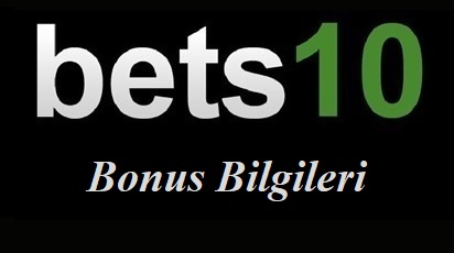 Bets10 Bonus Bilgileri