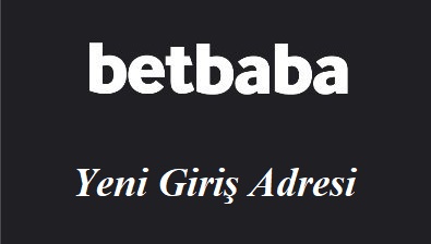 Betbaba Yeni Giriş Adresi