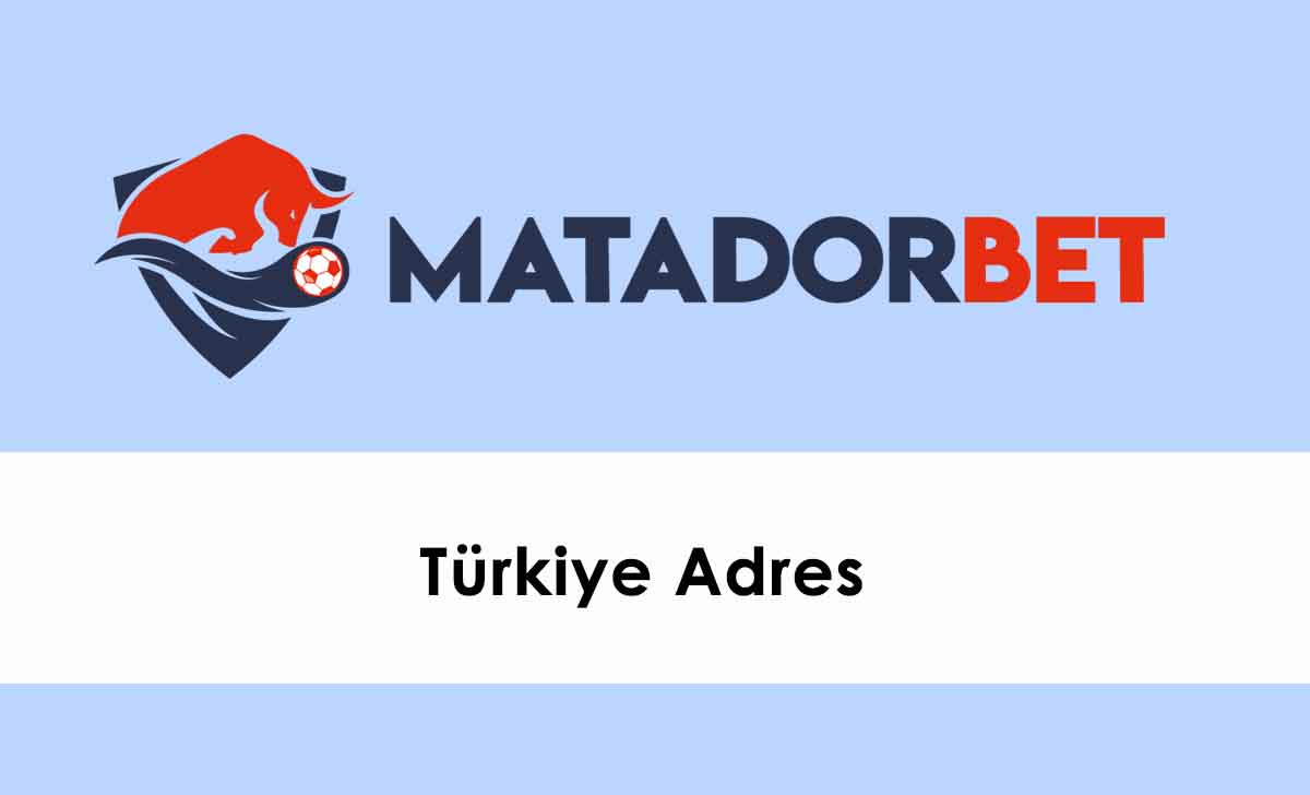 Matadorbet Türkiye Adres