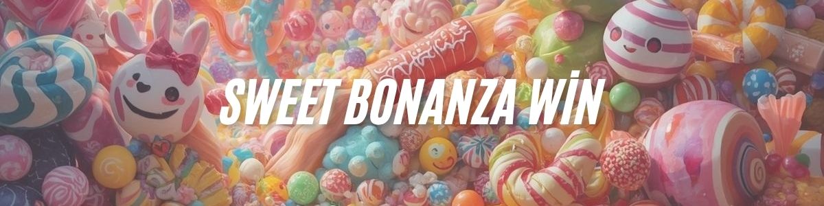 Sweet Bonanza Win